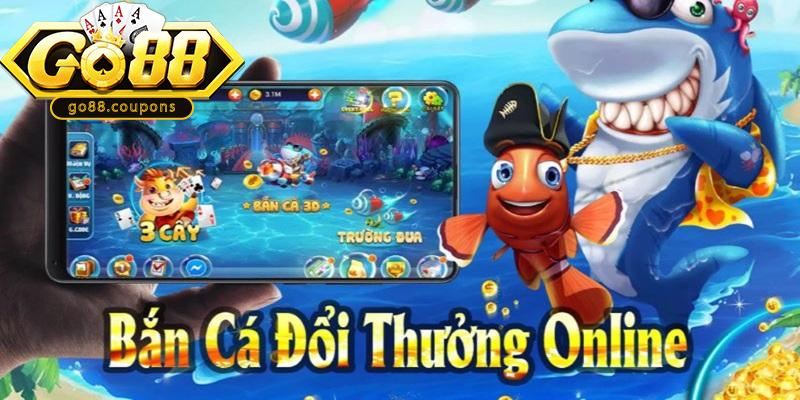 Bắn Cá Đổi Thưởng Go88 - Đánh Giá Tiềm Năng Sinh Lời